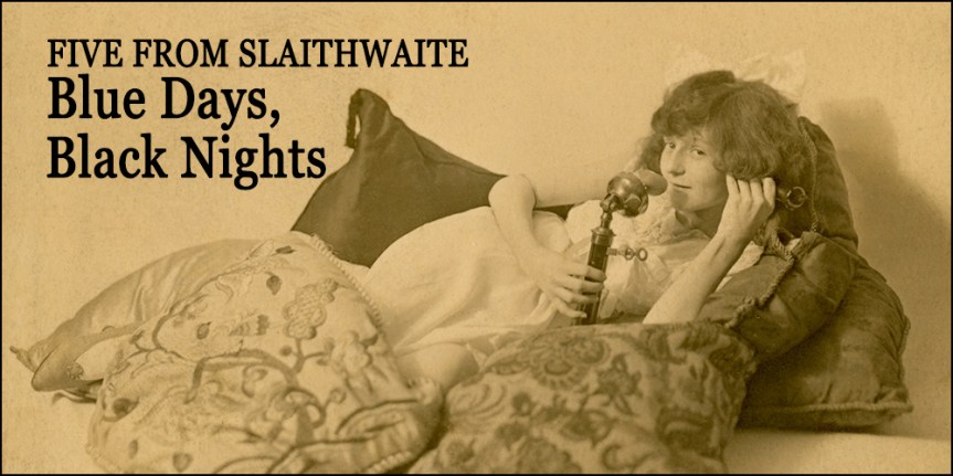 Five From A Slaithwaite Stall : 5. Blue Days, Black&nbsp;Nights